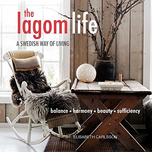 Download The Lagom Life: A Swedish way of living Download The Lagom Life: A Swedish way of living