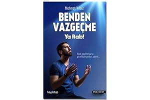 Benden Vazgeçme Ya Rab!: Allah geciktiriyorsa güzelleştiriyordur, sabret...
