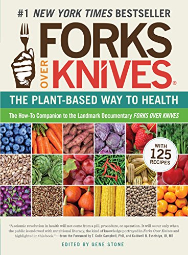 Télécharger Forks Over Knives: The Plant-Based Way to Health (English Edition) Francais PDF