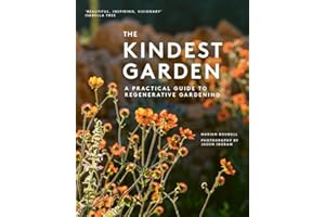 The Kindest Garden: A Practical Guide to Regenerative Gardening