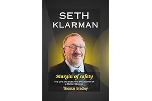 Seth Klarman: Margin of safety - The Life and Investing Philosophy of a Market Genius