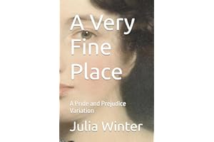 A Very Fine Place: A Pride and Prejudice Variation