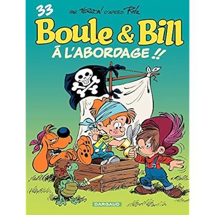 Boule et Bill - Tome 33 - À l'abordage ! ! (33) Boule et Bill - Tome 33 - À l'abordage ! ! (33)