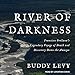 River of Darkness: Francisco Orellana's Legendary Voyage of Death and Discovery Down the Amazon by 