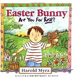 Easter Bunny: Are You for Real? (Is It for Real) by Harold Lawrence Myra, Jane Kurisu