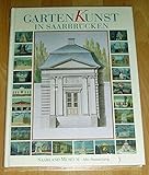 Gartenkunst in Saarbrücken: Historische Gartenanlagen vom 18. Jahrhundert bis ins 20. Jahrhundert by 
