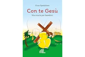 Con te Gesù. Via crucis per bambini. Ediz. illustrata