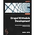 Drupal 10 Module Development - Fourth Edition