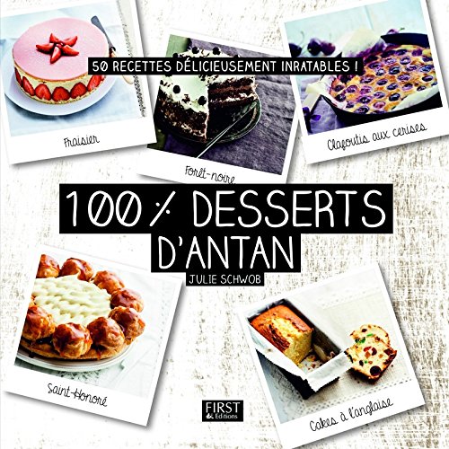 100 % desserts d'antan 100 % desserts d'antan