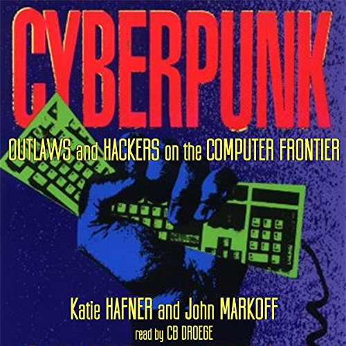 Download CYBERPUNK: Outlaws and Hackers on the Computer Frontier, Revised