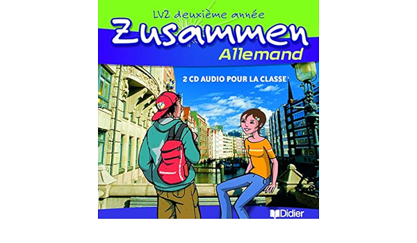 Zusammen 2e Annee Lv2 Cd Classe Zusammen 3e Lv2 Cd Classe Amazon Fr Dalmas Martine Lemayeur Carina Pernot Francoise Biscons Norbert Livres