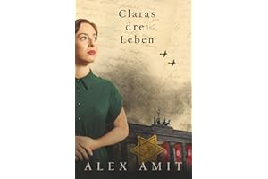 Claras drei Leben (Frauen von Mut und Krieg)