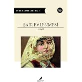 ŞAİR EVLENMESİ