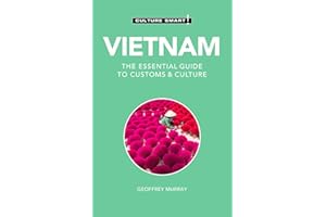 Vietnam - Culture Smart!: The Essential Guide to Customs & Culture