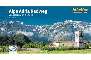 Alpe Adria Radweg: Von Salzburg an die Adria. 1:50.000, 402 km, GPS-Tracks Download, LiveUpdate, Übernachtungsverzeichnis (Bikeline Radtourenbücher)