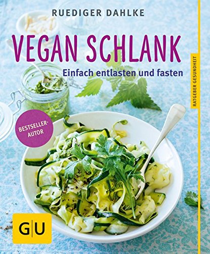 Download Vegan schlank: Einfach entlasten und fasten