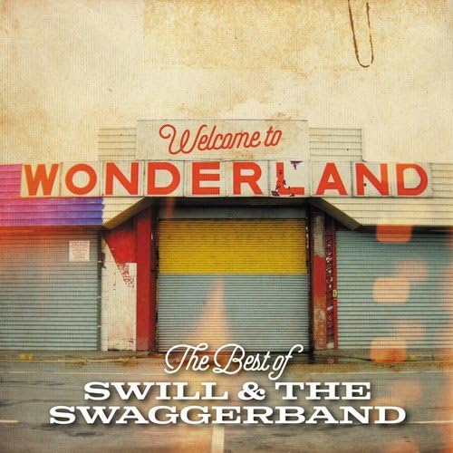 Welcome To Wonderland(The Best Of Swill&The Swagge