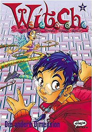 W.I.T.C.H. Bd. 2. Die andere Dimension