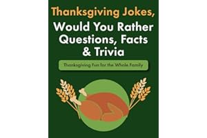 Thanksgiving Jokes, Would You Rather Questions, Facts & Trivia: Thanksgiving Fun for the Whole Family (Fun Books for Children)