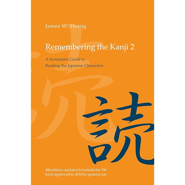 Remembering the Kanji 1: A Complete Course on How not to Forget