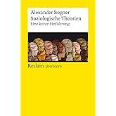 Soziologische Theorien: Eine kurze Einführung (Reclams Universal-Bibliothek)