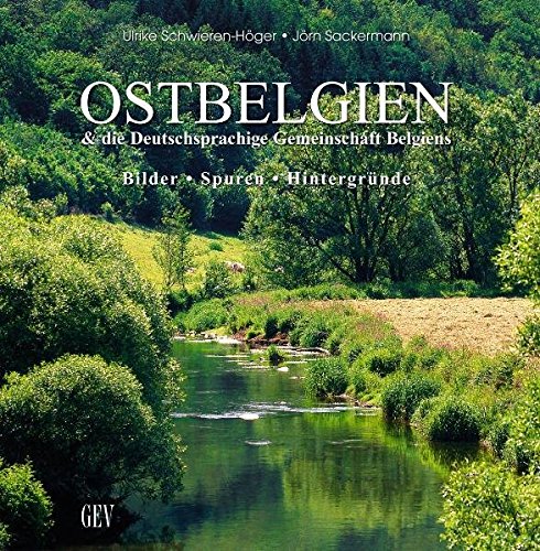 Download OSTBELGIEN & die Deutschsprachige Gemeinschaft Belgiens: Bilder, Spuren, Hintergründe Download OSTBELGIEN & die Deutschsprachige Gemeinschaft Belgiens: Bilder, Spuren, Hintergründe