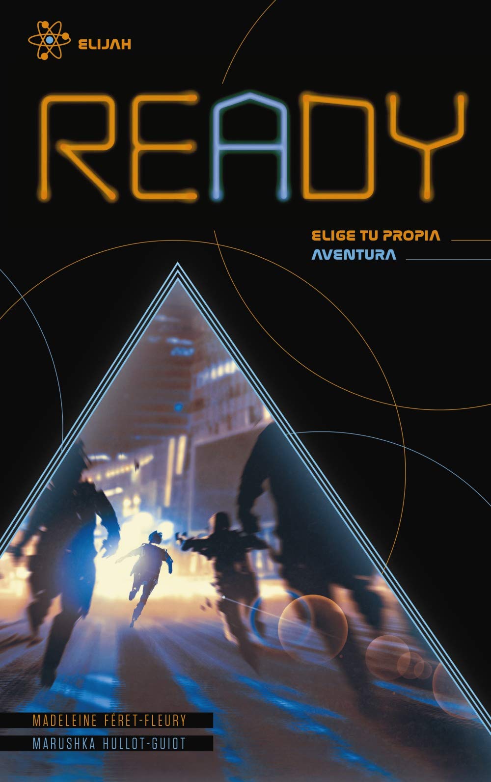 Ready. Elijah: Elige tu propia aventura - Elige tu propia aventura)