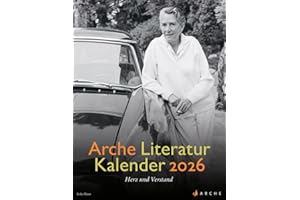 Arche Literatur Kalender 2026: Herz und Verstand