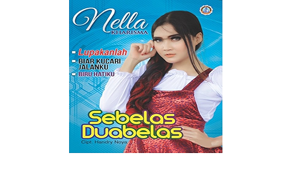 Sebelas Duabelas By Nella Kharisma On Amazon Music Amazon Co Uk