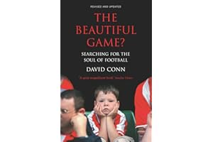 The Beautiful Game?: Searching for the Soul of Football