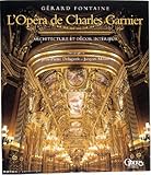 L'Opéra de Charles Garnier. Architecture et décor intérieur - Relié