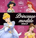 Princesse modèle : Tome 2