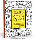 Image de Hand Lettering A-Z: Kreative Ideen für das Entwerfen und Zeichnen von Alphabeten