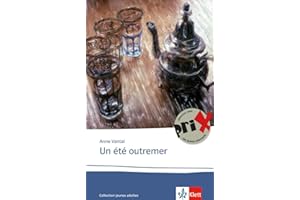Un été outremer: Schulausgabe für das Niveau B2. Französischer Originaltext mit Annotationen (Éditions Klett)