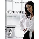 Delizie Divine: (come diventare una dea in cucina)