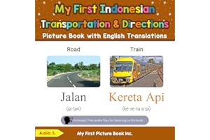 My First Indonesian Transportation & Directions Picture Book with English Translations: Bilingual Early Learning & Easy Teaching Indonesian Books for ... Basic Indonesian words for Children, Band 12)