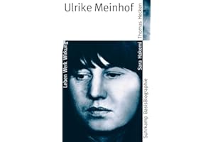 Ulrike Meinhof: Leben - Werk - Wirkung (Suhrkamp BasisBiographien)