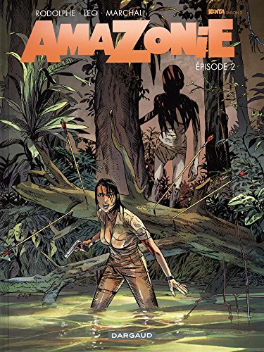 Amazonie. Épisode 2