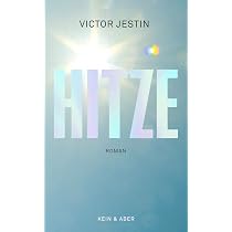 Hitze: Roman : Victor Jestin: Amazon.de: Bücher