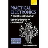 Practical Electronics: A Complete Introduction: Teach Yourself