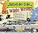 Rätsel der Erde: Der Wilde Westen. Wettlauf der Eisenbahnen by 