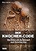 Der Knochen-Code by 
