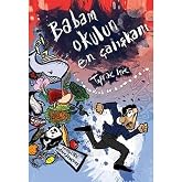 Babam Okulun En &Ccedil;alışkanı