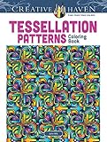 Creative Haven Tessellation Patterns Coloring Book (Creative Haven Coloring Books) (Adult Coloring) by 
