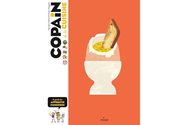 Copain de la cuisine: Le guide des cuisiniers en herbe