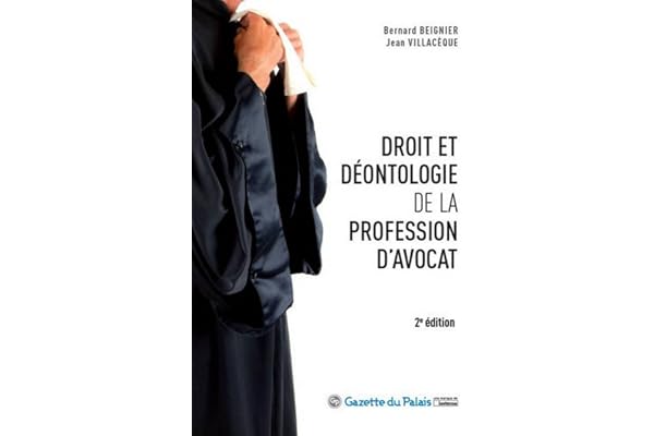 Droit et déontologie de la profession d'avocat, 2ème Ed.