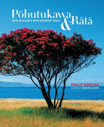 Pohutukawa and Rata: New Zealand's Iron Hearted Trees livre