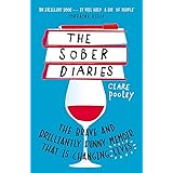 The Sober Diaries: How one woman stopped drinking and started living. By New York Times Bestseller