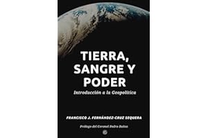 Tierra, sangre y poder: Introducción a la Geopolítica