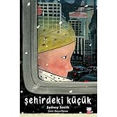 Şehirdeki K&uuml;&ccedil;&uuml;k